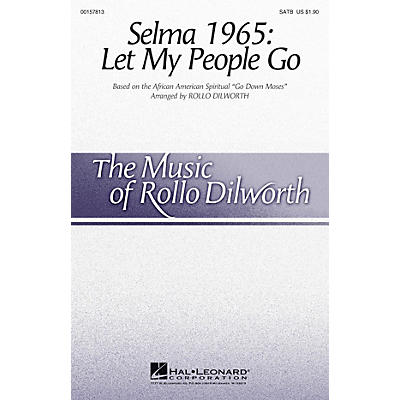 Hal Leonard Selma 1965: Let My People Go SATB arranged by Rollo Dilworth