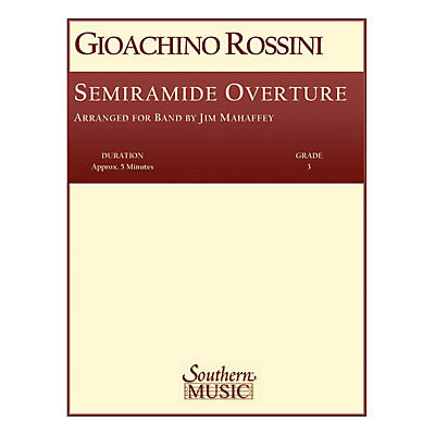 Southern Semiramide Overture (Band/Concert Band Music) Concert Band Level 3 Arranged by Jim Mahaffey