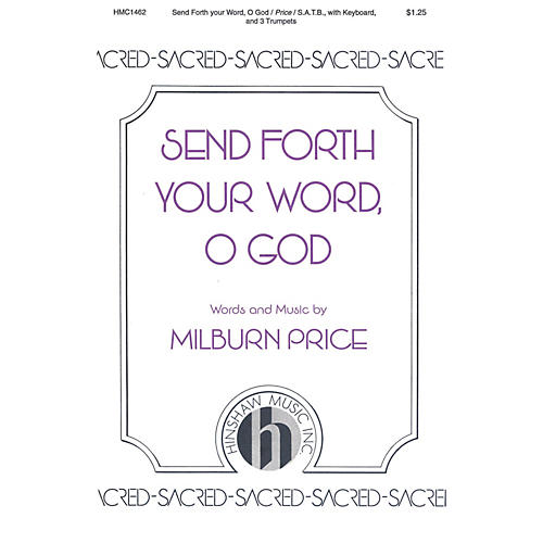 Hinshaw Music Send Forth Your Word, O God SATB composed by Milburn Price