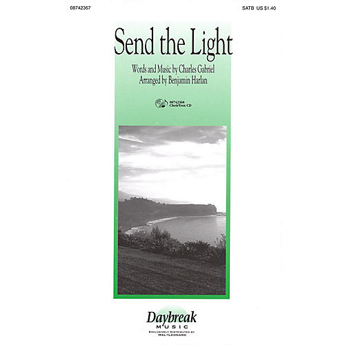 Daybreak Music Send the Light SATB arranged by Benjamin Harlan