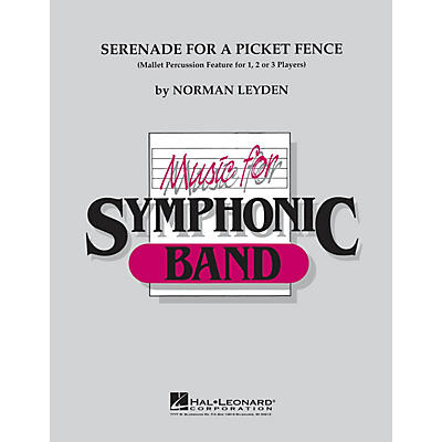 Hal Leonard Serenade for a Picket Fence Concert Band Level 4 Composed by Norman Leyden