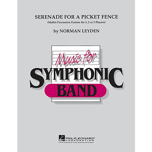 Hal Leonard Serenade for a Picket Fence Concert Band Level 4 Composed by Norman Leyden