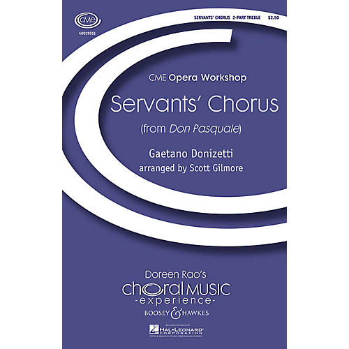 Boosey and Hawkes Servants' Chorus (from Don Pasquale) CME Opera Workshop 2-Part arranged by Scott Gilmore