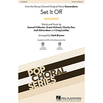 Hal Leonard Set It Off (from the Disney Channel Original Movie Descendants) 2-Part arranged by Mark Brymer