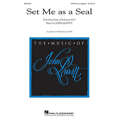 Hal Leonard Set Me as a Seal TTB OPTIONAL A CAPPELLA Composed by John Leavitt