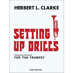 Carl Fischer Setting Up Drills For The Trumpet By Herbert