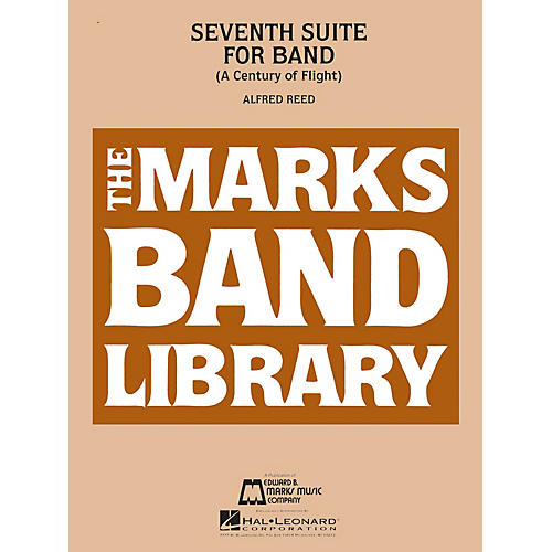 Seventh Suite for Band (A Century of Flight) Concert Band Level 5 Composed by Alfred Reed