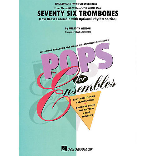 Hal Leonard Seventy Six Trombones Concert Band Level 2.5 Arranged by James Christensen