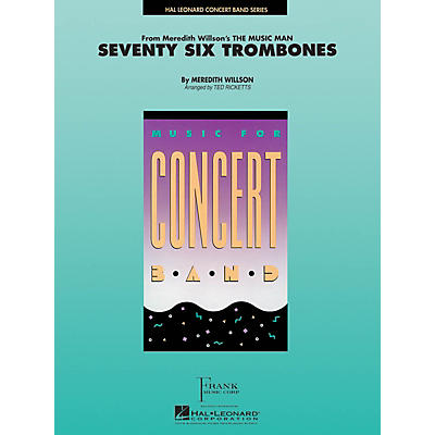 Hal Leonard Seventy-Six Trombones Concert Band Level 4 Arranged by Ted Ricketts