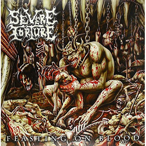 Severe Torture - Feasting on Blood