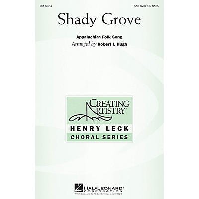 Hal Leonard Shady Grove SAB arranged by Robert I. Hugh