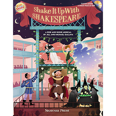 Shawnee Press Shake It Up with Shakespeare (A Rise and Shine Musical) CLASSRM KIT Composed by Jill Gallina