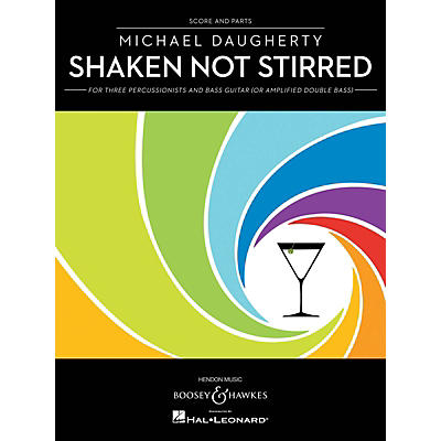 Boosey and Hawkes Shaken Not Stirred Series Composed by Michael Daugherty
