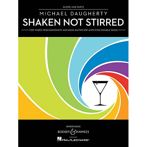 Boosey and Hawkes Shaken Not Stirred Series Composed by Michael Daugherty