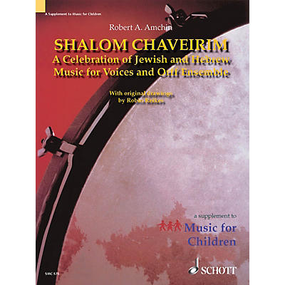 Schott Shalom Chaveirim (A Celebration of Jewish and Hebrew Music for Voices and Orff Ensemble)