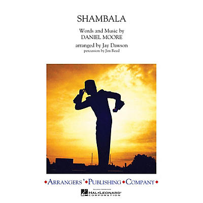 Arrangers Shambala Marching Band Level 3 by Three Dog Night Arranged by Jay Dawson