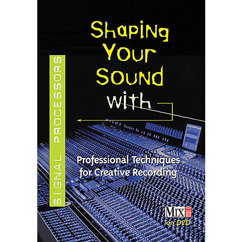 Shaping Your Sound with Signal Processors Book