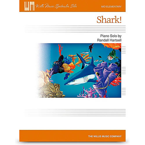 Hal Leonard Shark!  Mid-Elementary Level Piano Solo By Randall Hartsell