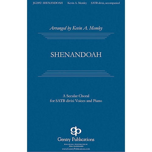 Gentry Publications Shenandoah SATB Divisi arranged by Kevin Memley