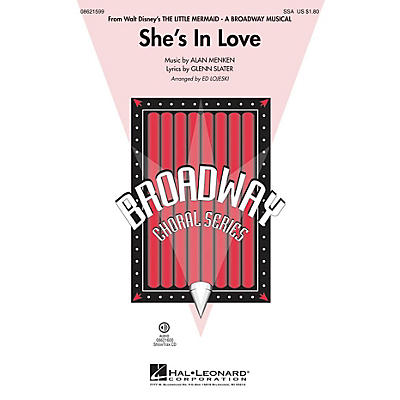 Hal Leonard She's in Love (from The Little Mermaid) SSA arranged by Ed Lojeski