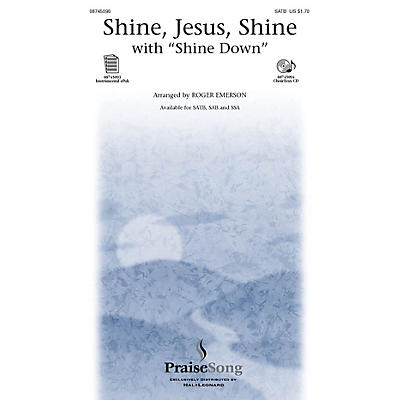 PraiseSong Shine Jesus Shine (with Shine Down) SATB arranged by Roger Emerson