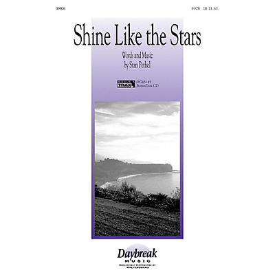 Daybreak Music Shine Like the Stars SATB composed by Stan Pethel