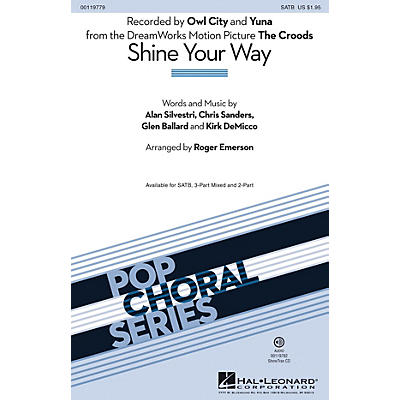 Hal Leonard Shine Your Way (from The Croods) (SATB) SATB by Owl City arranged by Roger Emerson