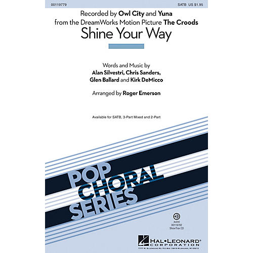 Hal Leonard Shine Your Way (from The Croods) (SATB) SATB by Owl City arranged by Roger Emerson