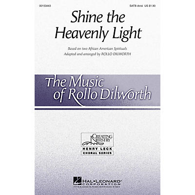 Hal Leonard Shine the Heavenly Light SATB arranged by Rollo Dilworth
