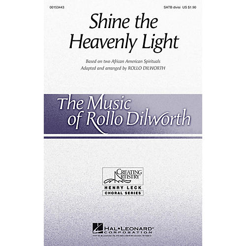 Hal Leonard Shine the Heavenly Light SATB arranged by Rollo Dilworth