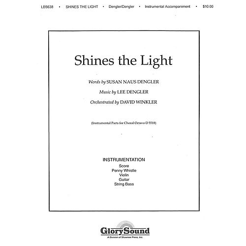 Shines the Light INSTRUMENTAL ACCOMP PARTS composed by Lee Dengler