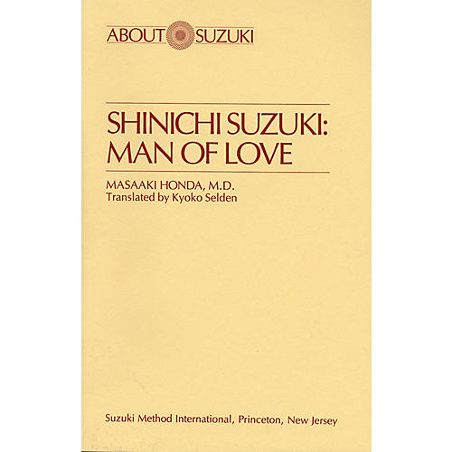 Shinichi Suzuki: Man Of Love (Book)