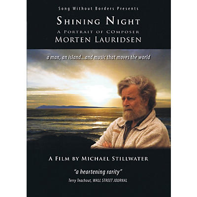 Song Without Borders Shining Night - A Portrait of Composer Morten Lauridsen Misc Series DVD Written by Michael Stillwater