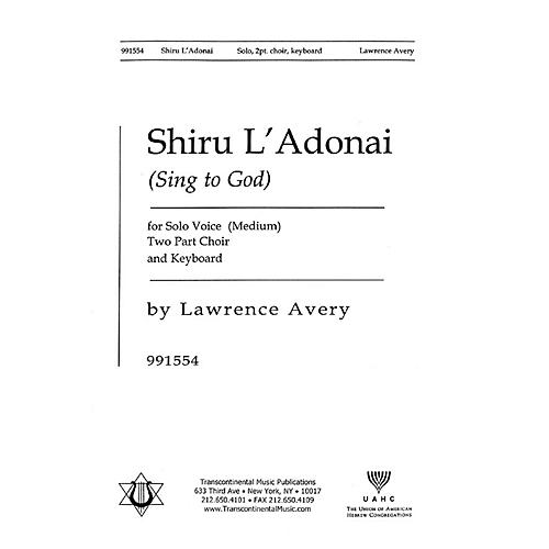 Transcontinental Music Shiru L'adonai (Sing to God) 2-Part composed by Lawrence Avery