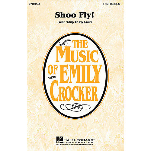 Shoo Fly! (with Skip to My Lou) 2-Part arranged by Emily Crocker