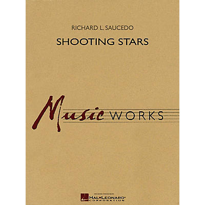 Hal Leonard Shooting Stars Concert Band Level 5 Composed by Richard L. Saucedo