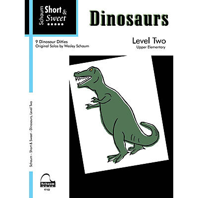 SCHAUM Short & Sweet: Dinosaurs Educational Piano Book by Wesley Schaum (Level Late Elem)