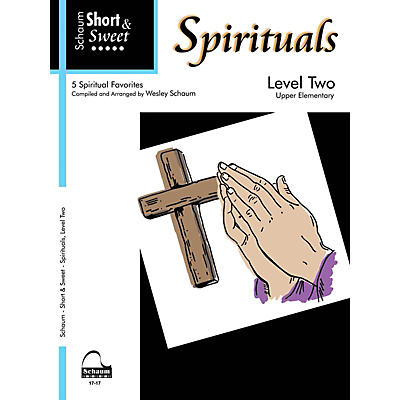 SCHAUM Short & Sweet: Spirituals (Level 2 Upper Elem Level) Educational Piano Book