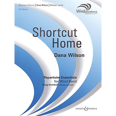 Boosey and Hawkes Shortcut Home (Score Only) Concert Band Level 4 Composed by Dana Wilson