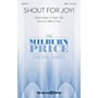 Shawnee Press Shout for Joy! SATB composed by Milburn Price