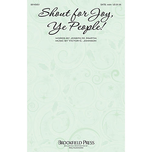 Brookfield Shout for Joy, Ye People! SATB W/ VIOLIN composed by Victor C. Johnson
