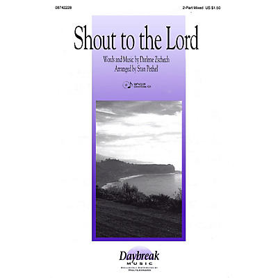 Daybreak Music Shout to the Lord 2 Part Mixed arranged by Stan Pethel