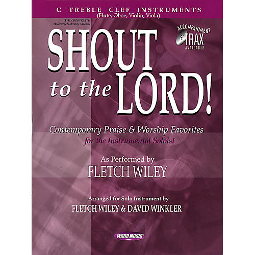 Shout to the Lord! (C Treble Clef Instruments) Sacred Folio Series