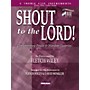 Word Music Shout to the Lord! (C Treble Clef Instruments) Sacred Folio Series