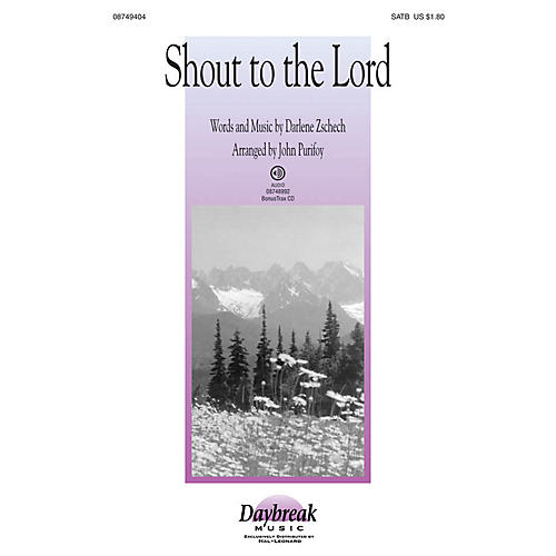 Daybreak Music Shout to the Lord SATB arranged by John Purifoy