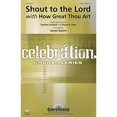 Shawnee Press Shout to the Lord with How Great Thou Art SATB arranged by James Koerts