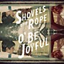 ALLIANCE Shovels & Rope - O Be Joyful