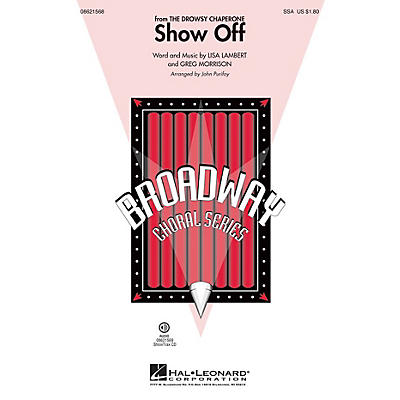 Hal Leonard Show Off (from The Drowsy Chaperone) SSA arranged by John Purifoy