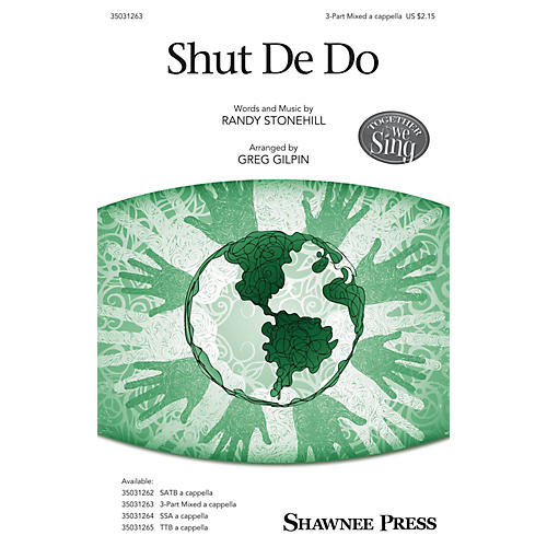 Shawnee Press Shut De Do 3-Part Mixed arranged by Greg Gilpin