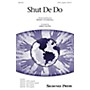 Shawnee Press Shut De Do SATB arranged by Greg Gilpin